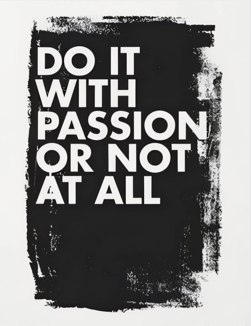 Do It With Passion Or Not At All Poster